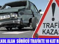 ALKOL KAZA RİSKİNİ ARTTIRIYOR