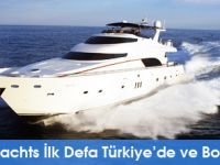 De Birs Yachts İlk Defa Türkiyede ve Bodrumda