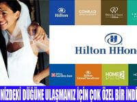 HİLTON AİLESİNDEN DÜĞÜN İNDİRİMİ