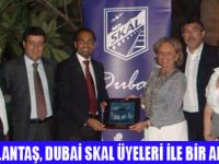 SKAL DÜNYA BAŞKANI  ASLANTAŞ  DUBAİDE