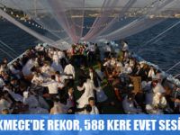 KÜÇÜKÇEKMECE'DE REKOR, 588 KERE EVET SESİ YÜKSELDİ
