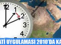 YAZ SAATİ 2010'DA KALKIYOR