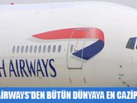 BRİTİSH AİRWAYS'DEN BÜTÜN DÜNYAYA EN CAZİP FİYATLAR