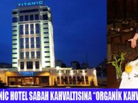 TİTANİC KARTALDA ORGANİK KAHVALTI