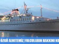 ALNITEMİZ; DALMAÇYA GEMİSİNDEKİ  MAĞDUR YOLCULARIN HAKKINI ARAYACAĞIZ