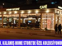 KALAMIŞ HOME STORE SOSYETEYİ AĞIRLADI