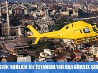GÖKYÜZÜNDEN İSTANBUL ZİYAFETİ