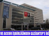 ACCORDAN GAZİANTAPE İKİ YENİ OTEL