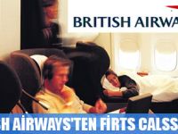 BRİTİSH AİRWAYS'TEN 1ci SINIF UÇUŞ KEYFİ