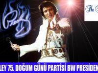 ELVİS PRESLEYE DOĞUM GÜNÜ PARTİSİ