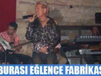 BURASI EĞLENCE FABRİKASI