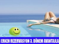 ERKEN REZERVASYON 3 MAYIS'TA BİTİYOR