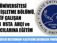 HALİÇ ÜNİVERSİTESİ RESTAURANT KALİTESİNİ ARTIRACAK PROĞRAM BAŞLATTI