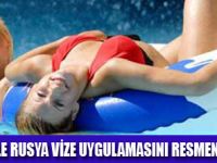 TÜRKİYE İLE RUSYA VİZEYİ KALDIRDI