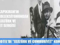 CALİSTA LUXURY RESORT HOTEL'DE ATATÜRK VE CUMHURİYET SERGİSİ