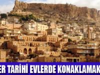 TURİSTLERİN TARİHİ EVLERE İLGİSİ ARTTI