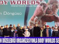 BODY WORLDS SERGİSİNE YOĞUN İLGİ