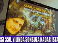 KAPALIÇARŞIDA 550.YIL KUTLAMALARI