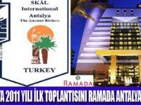 SKAL ANTALYA RAMADA'DA TOPLANACAK