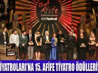 15. AFİFE TİYATRO ÖDÜLLERİ VERİLDİ