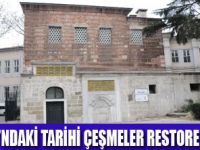 120 GÜNDE 17 ÇEŞME RESTORE EDİLDİ