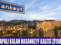HASANKEYF KALESİ ZİYARETE AÇILDI
