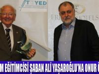 TUYED, YAŞAROĞLUNA ONUR ÖDÜLÜ VERDİ
