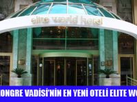 ELİTE WORLD HOTEL İLE HER TÜRLÜ AYRICALIĞI YAŞAYIN