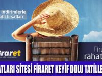 FİRARET  İLE TATİL FIRSATLARI
