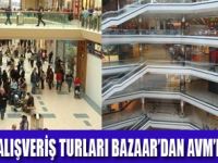 TURİSTİK  ALIŞVERİŞ ALANLARI DEĞİŞTİ