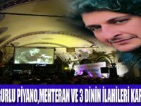 ÜÇ DİNİN İLAHİLERİ KAPALIÇARÇIDA