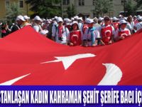 ŞERİFE BACI İÇİN YÜRÜYECEKLER