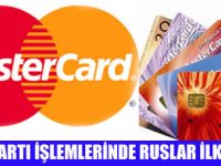 MASTERCARD'TA EN YÜKSEK İŞLEMİ RUSLAR YAPTI