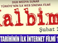 ‘KALBİM’ İNTERNETTE VİZYONA GİRİYOR