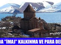 DOĞU'DA İMAJ DEĞİŞMEDEN TURİZM ZOR