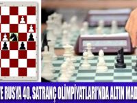 SATRANÇ OLİMPİYATLARI’NDA ALTIN GELDİ
