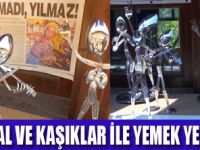 ÇATAL BIÇAKLAR HEYKEL OLDU
