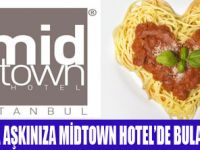 MAKARNA TUTKUNLARI MİDTOWN HOTEL’E