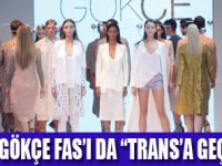 TÜRK MANKENLERLE TRANS,FAS’TA