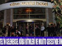 ELİTE WORLD  MOJİTO GECESİYLE ÇOŞTURDU