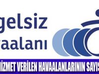 ENGELSİZ HAVAALANLARI ARTIYOR