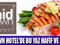 MİDTOWN HOTEL’DE YAZA ÖZEL LEZZETLER