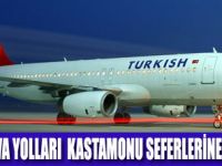 THY KASTAMONU SEFERLERİ BAŞLADI