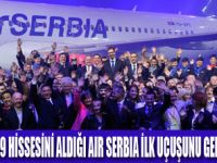 AIR SERBIA İLK UÇUŞUNU GERÇEKLEŞTİRDİ