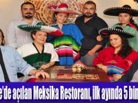 Meksika Restoran ilk ayında 5bin kişi ağırladı