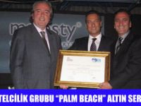 PALM BEACH ALTIN SERTİFİKA ALDI