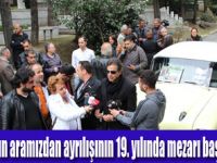 Sadri Alışık, mezarı başında anıldı