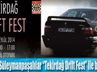 “Tekirdağ Drift Fest” Heyecan Yaratacak