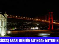 DENİZİN ALTINDAN METRO YAPILACAK