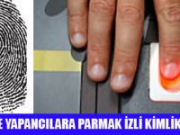 İNGİLTERE'DEN PARMAK İZLİ KİMLİK